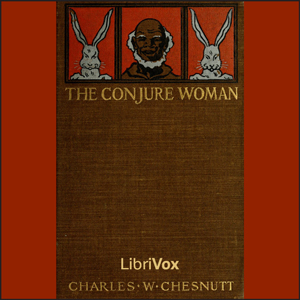 The Conjure Woman - Charles Waddell Chesnutt Audiobooks - Free Audio Books | Knigi-Audio.com/en/