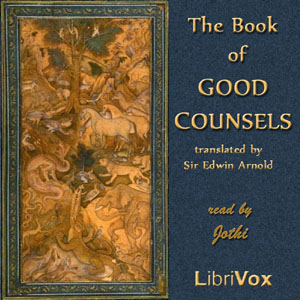 The Book of Good Counsels - From the Sanskrit of the "Hitopadesa" - Sir Edwin ARNOLD Audiobooks - Free Audio Books | Knigi-Audio.com/en/