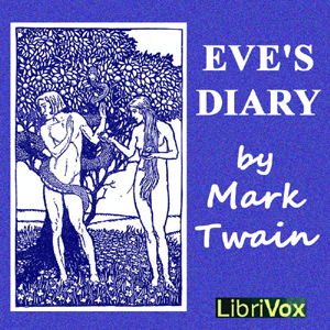 Eve’s Diary (version 2) - Mark Twain Audiobooks - Free Audio Books | Knigi-Audio.com/en/