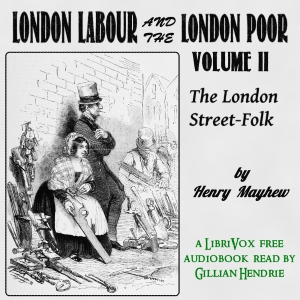 London Labour and the London Poor Volume II - Henry MAYHEW Audiobooks - Free Audio Books | Knigi-Audio.com/en/