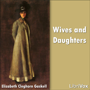 Wives and Daughters - Elizabeth Cleghorn Gaskell Audiobooks - Free Audio Books | Knigi-Audio.com/en/