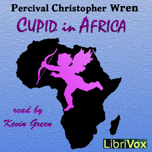 Cupid in Africa - Percival Christopher WREN Audiobooks - Free Audio Books | Knigi-Audio.com/en/