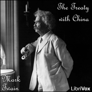 The Treaty with China - Mark Twain Audiobooks - Free Audio Books | Knigi-Audio.com/en/