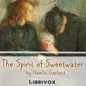 The Spirit of Sweetwater - Hamlin Garland Audiobooks - Free Audio Books | Knigi-Audio.com/en/