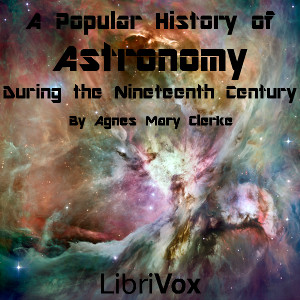 A Popular History of Astronomy During the Nineteenth Century - Agnes Mary CLERKE Audiobooks - Free Audio Books | Knigi-Audio.com/en/