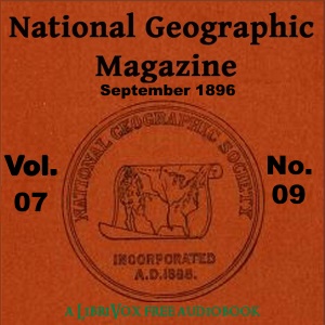 The National Geographic Magazine Vol. 07 - 09. September 1896 - National Geographic Society Audiobooks - Free Audio Books | Knigi-Audio.com/en/