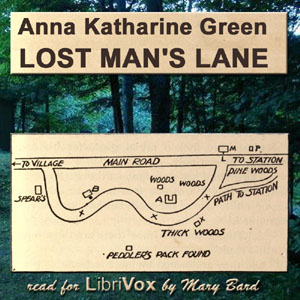 Lost Man's Lane - Anna Katharine Green Audiobooks - Free Audio Books | Knigi-Audio.com/en/
