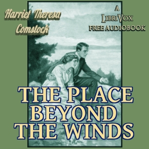 The Place Beyond The Winds - Harriet Theresa COMSTOCK Audiobooks - Free Audio Books | Knigi-Audio.com/en/