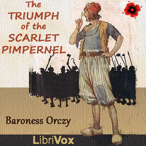 The Triumph of the Scarlet Pimpernel (Dramatic Reading) - Baroness Orczy Audiobooks - Free Audio Books | Knigi-Audio.com/en/