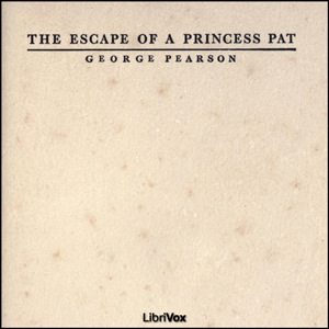 The Escape of a Princess Pat - George PEARSON Audiobooks - Free Audio Books | Knigi-Audio.com/en/