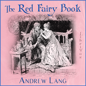 The Red Fairy Book - Andrew Lang Audiobooks - Free Audio Books | Knigi-Audio.com/en/