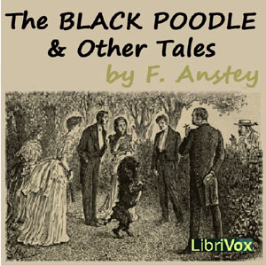 The Black Poodle and Other Tales - F. Anstey Audiobooks - Free Audio Books | Knigi-Audio.com/en/