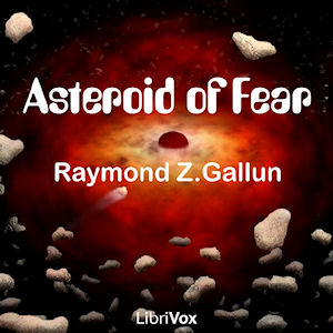 Asteroid of Fear - Raymond Z. Gallun Audiobooks - Free Audio Books | Knigi-Audio.com/en/