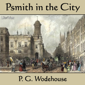 Psmith in the City - P. G. Wodehouse Audiobooks - Free Audio Books | Knigi-Audio.com/en/