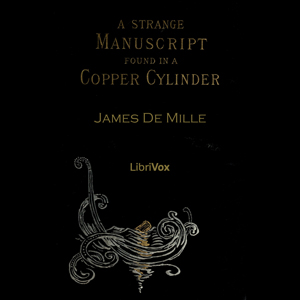 A Strange Manuscript Found in a Copper Cylinder - James DE MILLE Audiobooks - Free Audio Books | Knigi-Audio.com/en/