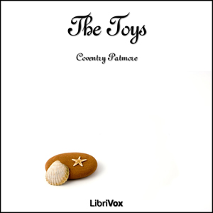 The Toys - Coventry PATMORE Audiobooks - Free Audio Books | Knigi-Audio.com/en/