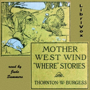 Mother West Wind 'Where' Stories - Thornton W. Burgess Audiobooks - Free Audio Books | Knigi-Audio.com/en/