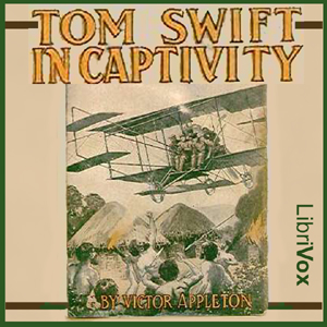 Tom Swift in Captivity - Victor Appleton Audiobooks - Free Audio Books | Knigi-Audio.com/en/