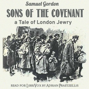 Sons of the Covenant: A Tale of London Jewry - Samuel GORDON Audiobooks - Free Audio Books | Knigi-Audio.com/en/
