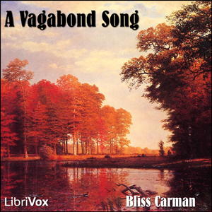 A Vagabond Song - Bliss Carman Audiobooks - Free Audio Books | Knigi-Audio.com/en/