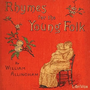 Rhymes For The Young Folk - William ALLINGHAM Audiobooks - Free Audio Books | Knigi-Audio.com/en/