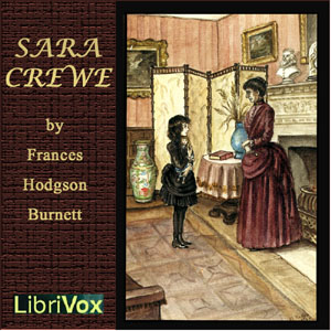 Sara Crewe: or, What Happened at Miss Minchin’s Boarding School (version 2) - Frances Hodgson Burnett Audiobooks - Free Audio Books | Knigi-Audio.com/en/