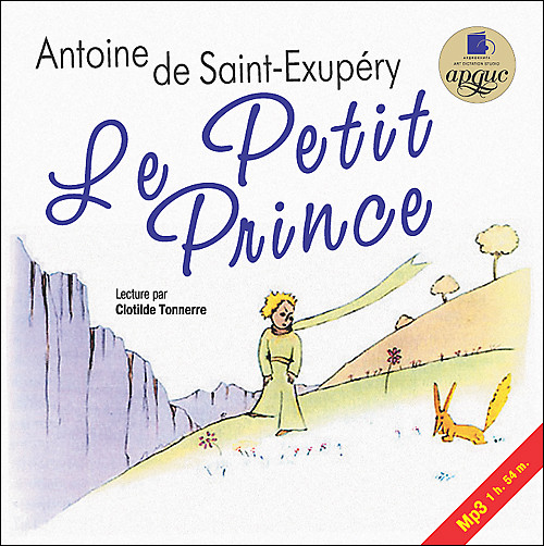 LE PETIT PRINCE (по-французски) - де Сент-Экзюпери Антуан - Аудиокниги - слушать онлайн бесплатно без регистрации | Knigi-Audio.com