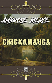 Чикамога - Амброз Бирс - Аудиокниги - слушать онлайн бесплатно без регистрации | Knigi-Audio.com